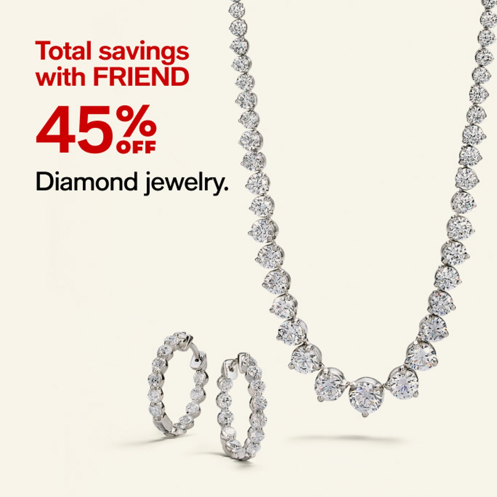 Total savings with FRIEND 45% off Diamond Jewelry