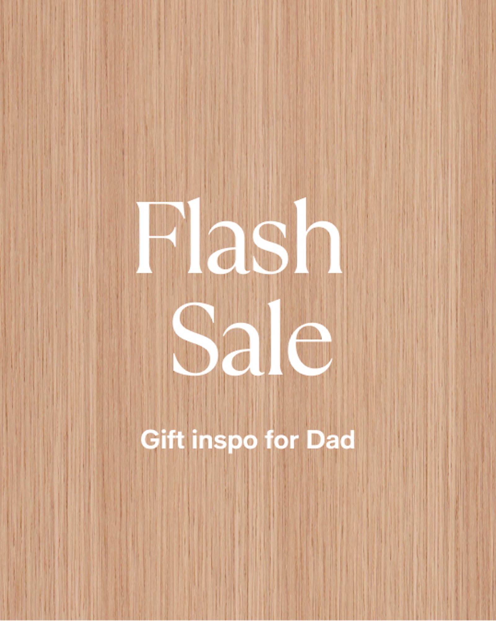 event-flash-sale-gift-inspo-for-dad2025-06-03T04:00:00.000Z