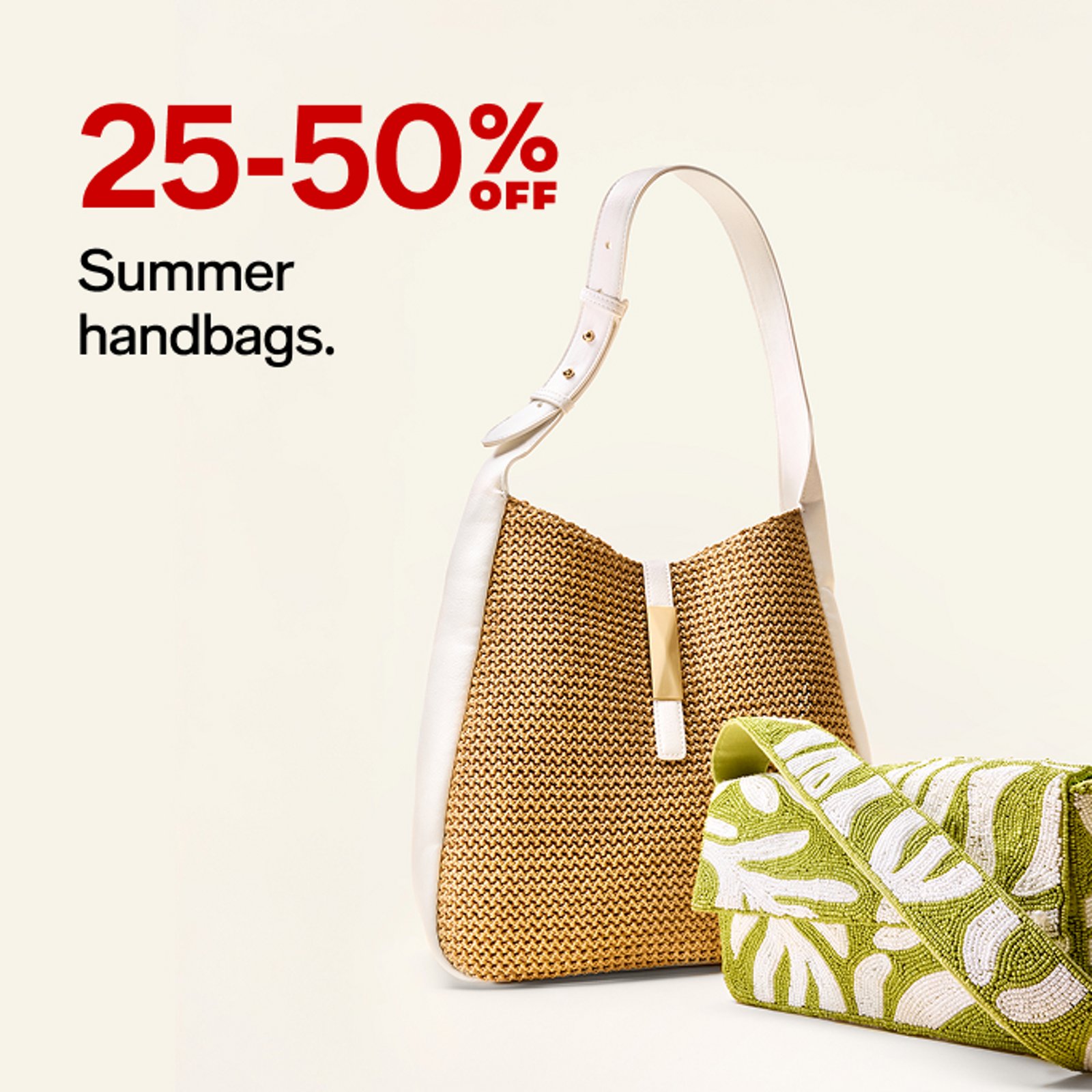 25-50% OFF Summer handbags.