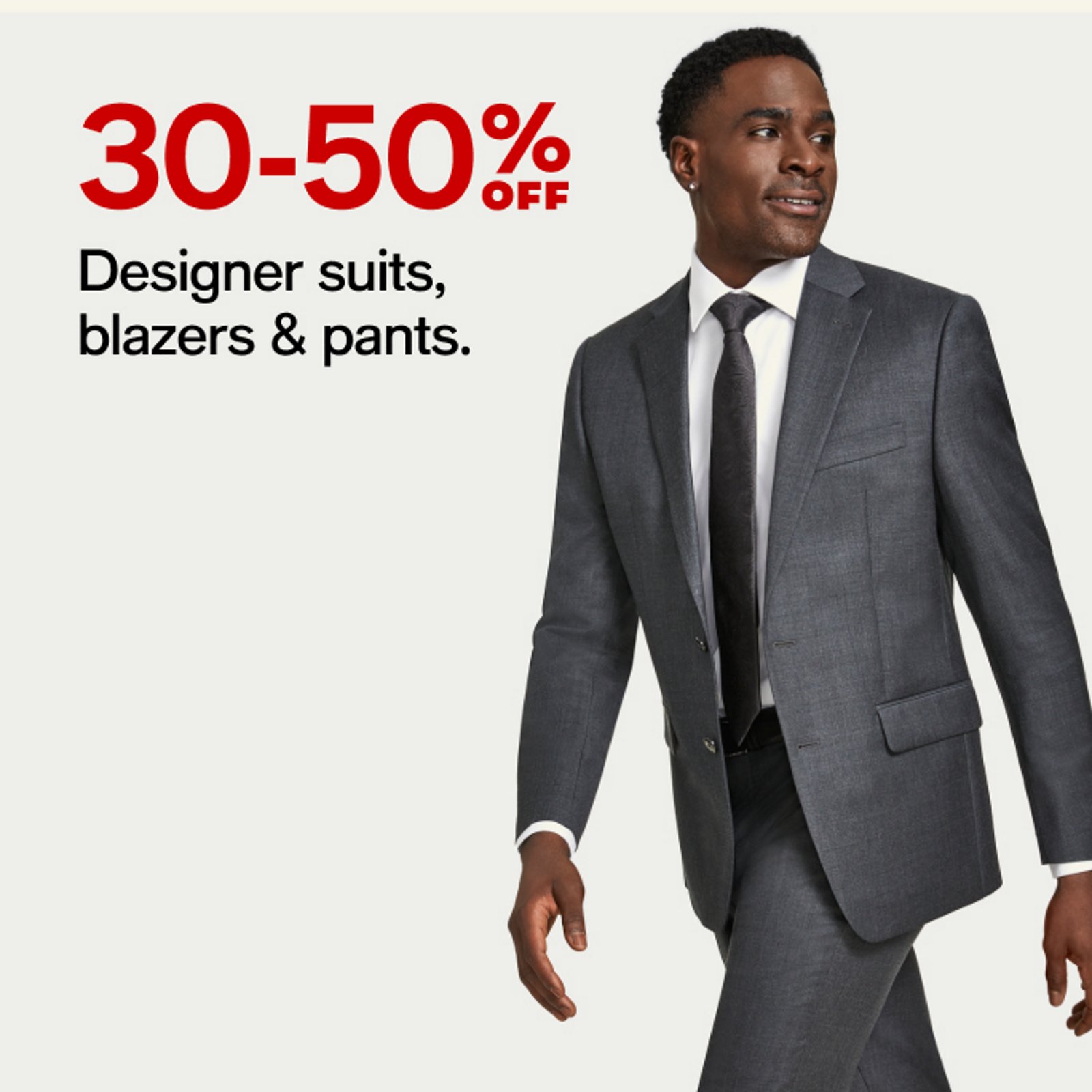 30-50%OFF Designer suits, blazers & pants.