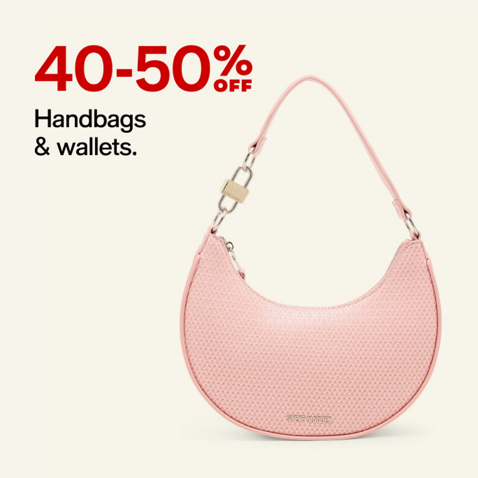 40-50% OFF Handbags & wallets.