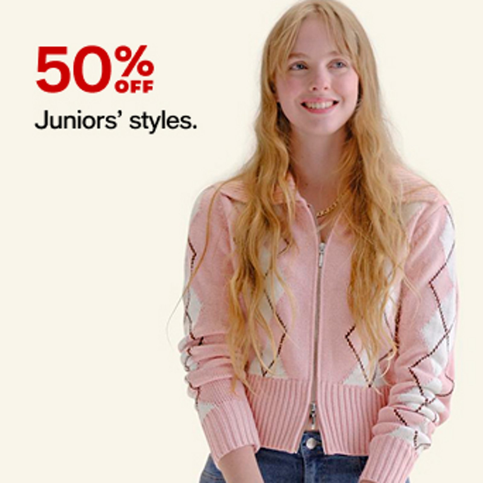 50% off Juniors Styles