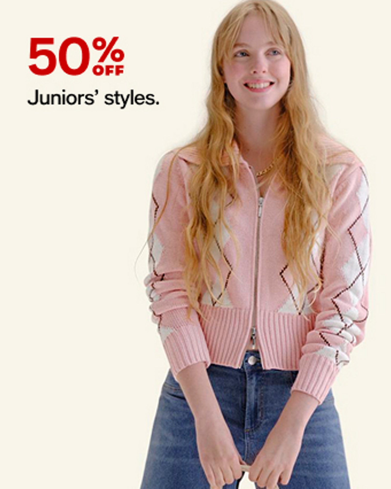 50% off Juniors Styles