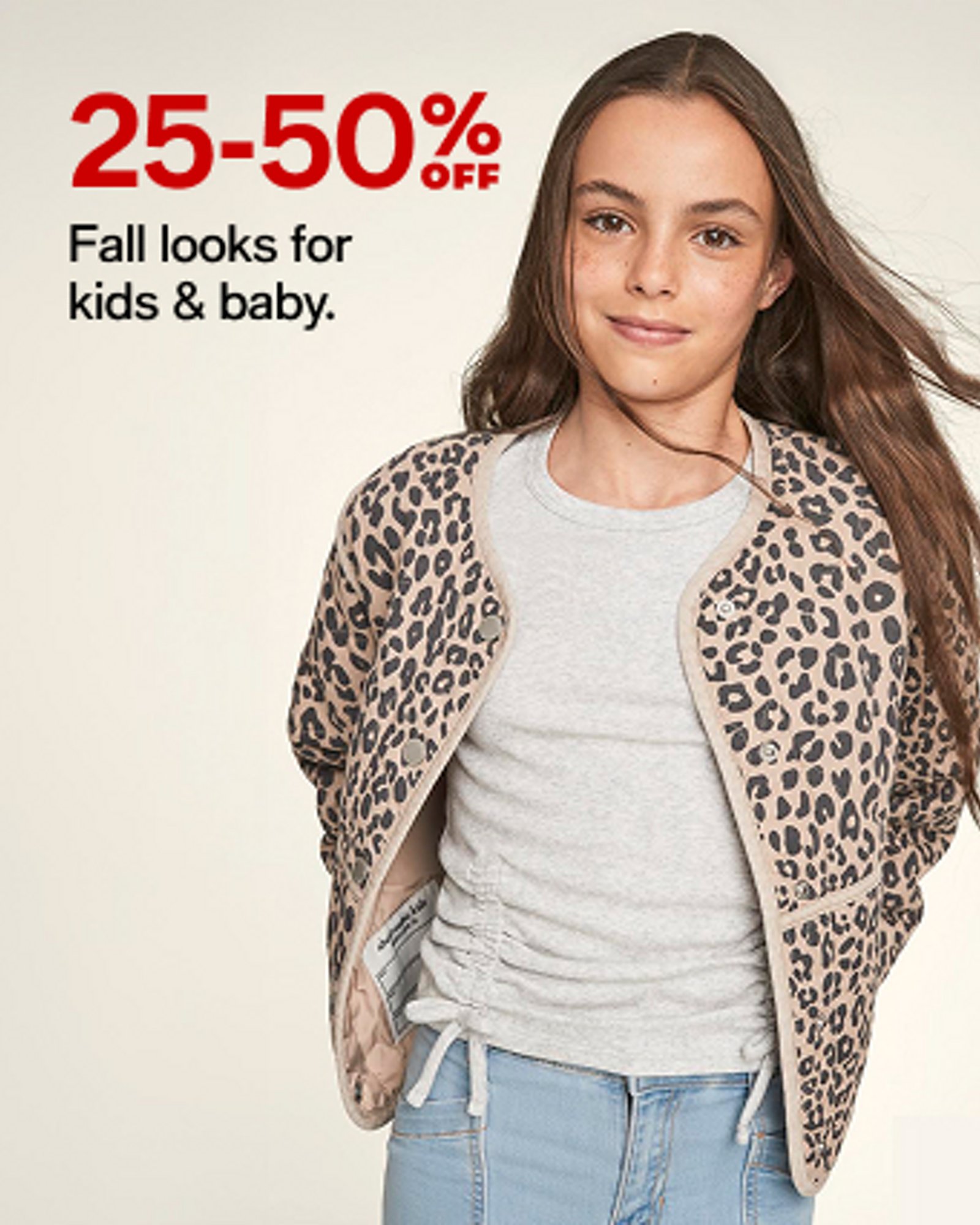 25-50% OFF Fall looks for kids & baby.