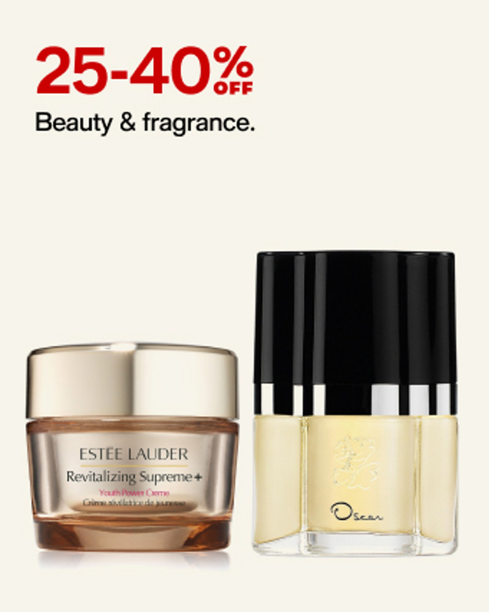 25-40% off Beauty & fragrance.