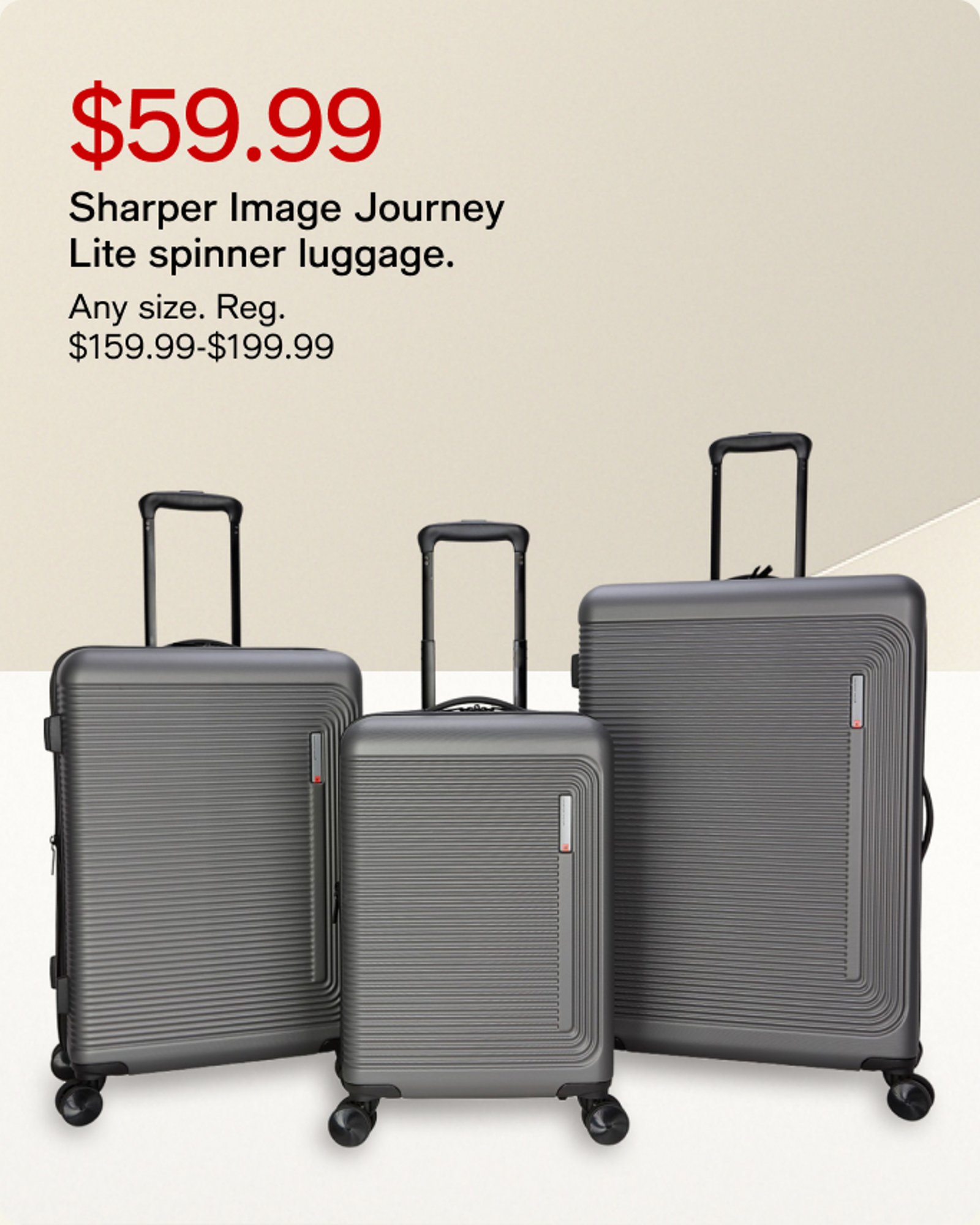 $59.99 Sharper image journey lite spinner luggage